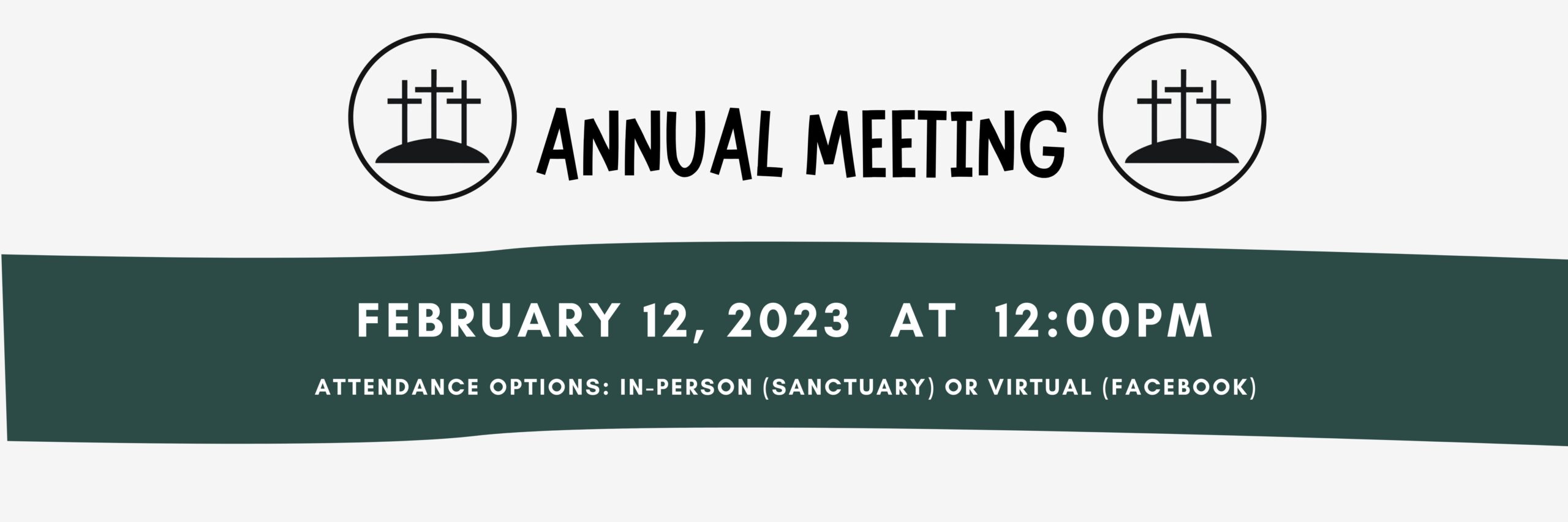 The picture reads Annual Meeting: February 12, 2023, at 12pm. Attendance options: In-person (sanctuary) or virtual (Facebook)